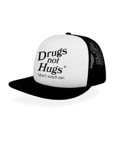 Drugs Not Hugs Hat