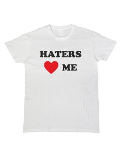 Haters love me