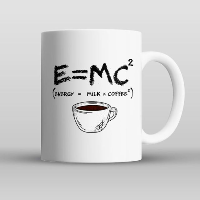 E=MC²(Energy=Milk x Coffee² White