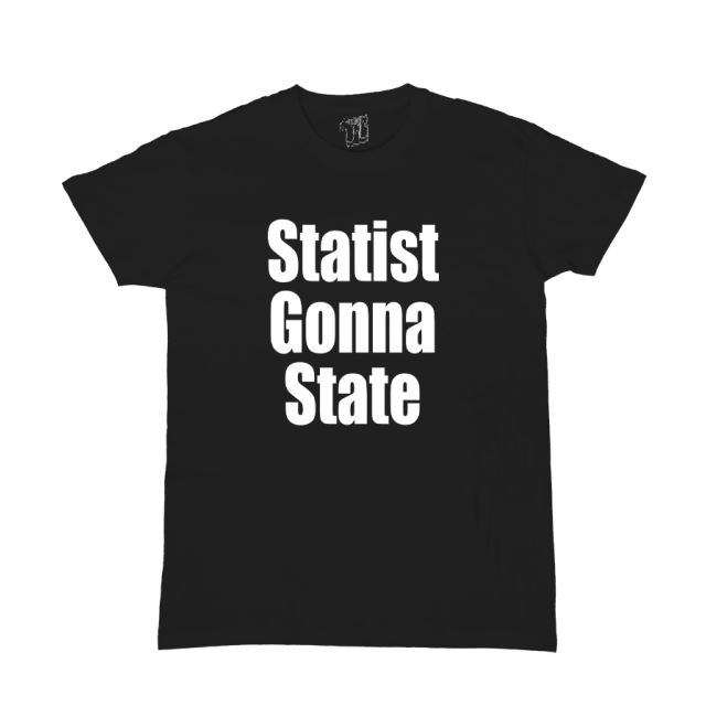 Statist Gonna State