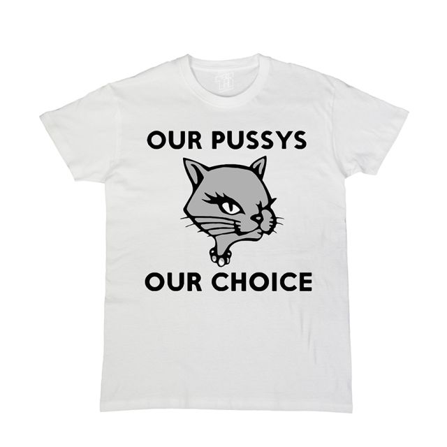 Our Pussys Our Choice