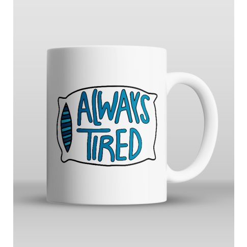 Always tired