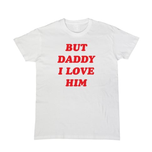 But daddy I love him
