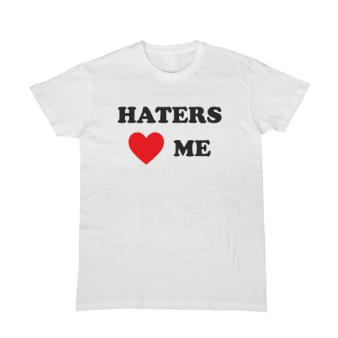 Haters love me