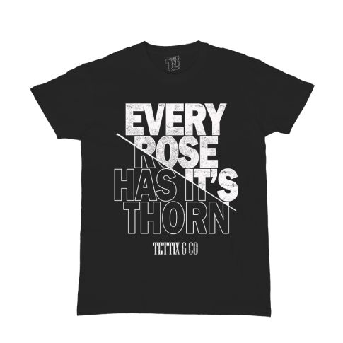 Every rose has it's thorn